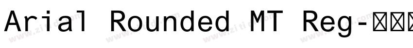 Arial Rounded MT Reg字体转换 Arial Rounded MT Reg字体转换